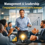 Management & Leadership : l’engagement commence toujours par le manager